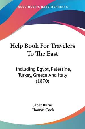 Help Book For Travelers To The East de Jabez Burns