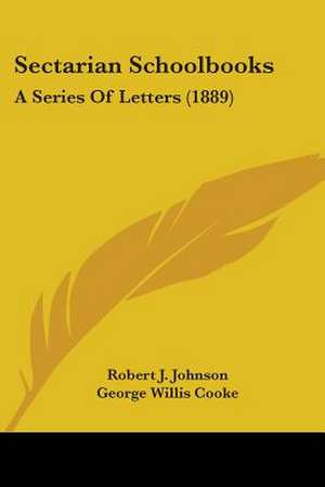 Sectarian Schoolbooks de Robert J. Johnson