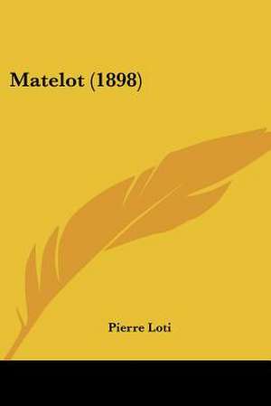 Matelot (1898) de Pierre Loti