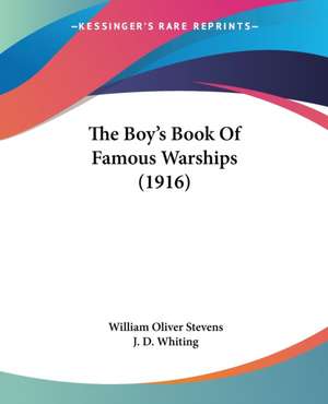 The Boy's Book Of Famous Warships (1916) de William Oliver Stevens