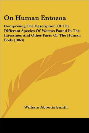 On Human Entozoa de William Abbotts Smith