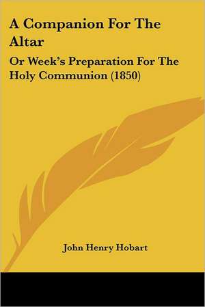 A Companion For The Altar de John Henry Hobart