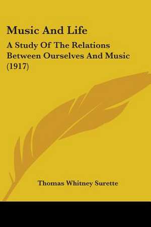 Music And Life de Thomas Whitney Surette