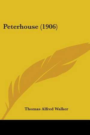 Peterhouse (1906) de Thomas Alfred Walker