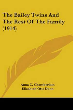 The Bailey Twins And The Rest Of The Family (1914) de Anna C. Chamberlain