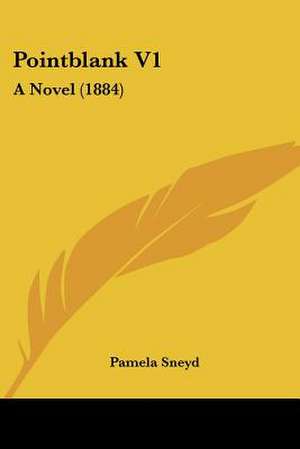 Pointblank V1 de Pamela Sneyd