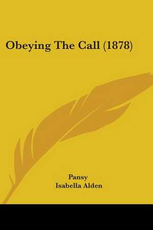 Obeying The Call (1878) de Pansy