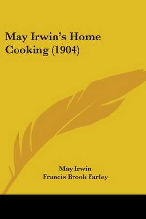 May Irwin's Home Cooking (1904) de May Irwin