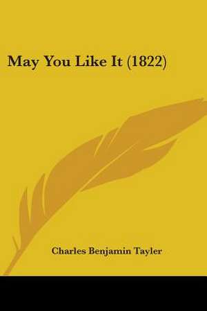 May You Like It (1822) de Charles Benjamin Tayler