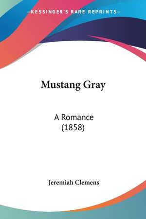 Mustang Gray de Jeremiah Clemens