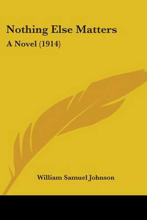 Nothing Else Matters de William Samuel Johnson