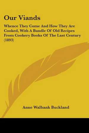 Our Viands de Anne Walbank Buckland