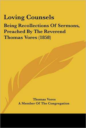 Loving Counsels de Thomas Vores