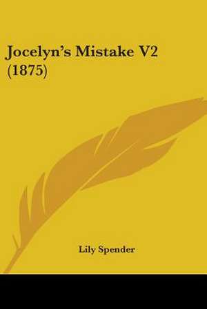 Jocelyn's Mistake V2 (1875) de Lily Spender