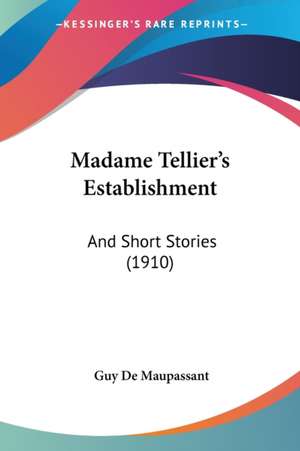 Madame Tellier's Establishment de Guy de Maupassant