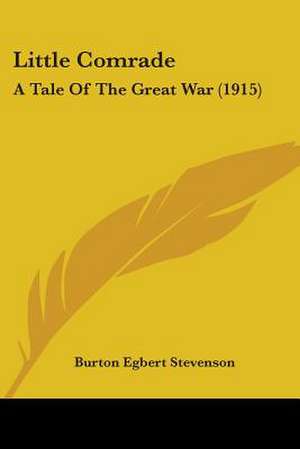 Little Comrade de Burton Egbert Stevenson