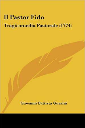 Il Pastor Fido de Giovanni Battista Guarini