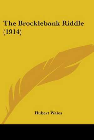 The Brocklebank Riddle (1914) de Hubert Wales