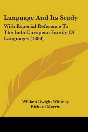 Language And Its Study de William Dwight Whitney