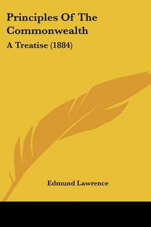 Principles Of The Commonwealth de Edmund Lawrence