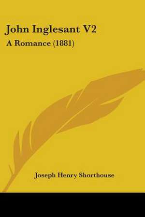 John Inglesant V2 de Joseph Henry Shorthouse