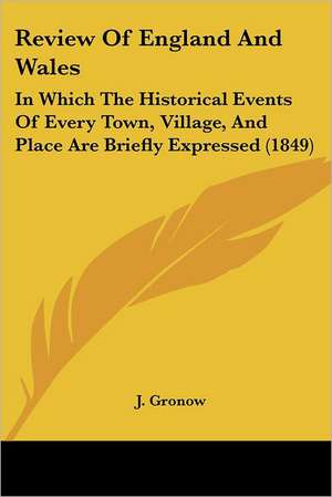 Review Of England And Wales de J. Gronow