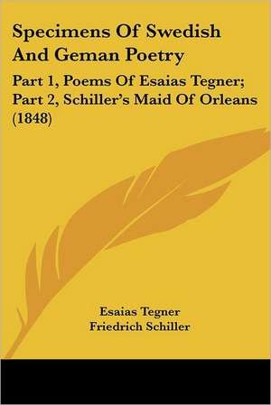 Specimens Of Swedish And Geman Poetry de Esaias Tegner