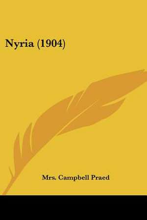 Nyria (1904) de Campbell Praed