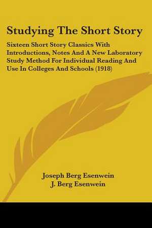 Studying The Short Story de Joseph Berg Esenwein