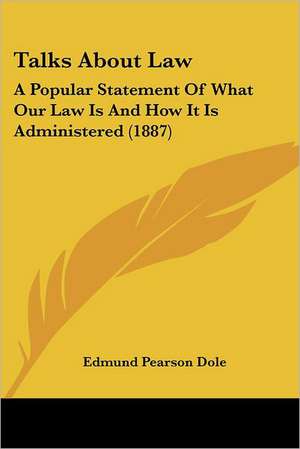 Talks About Law de Edmund Pearson Dole