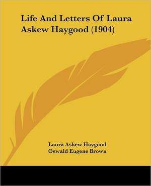 Life And Letters Of Laura Askew Haygood (1904) de Laura Askew Haygood