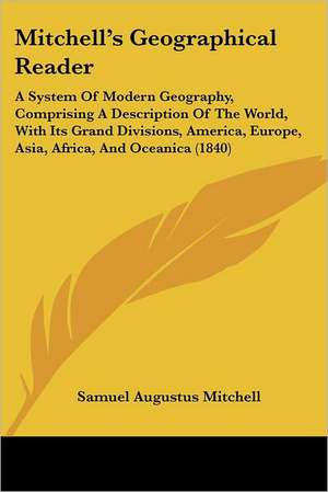 Mitchell's Geographical Reader de Samuel Augustus Mitchell