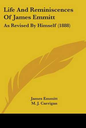 Life And Reminiscences Of James Emmitt de James Emmitt