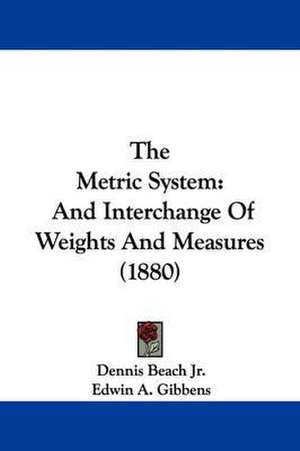 The Metric System de Dennis Beach Jr.