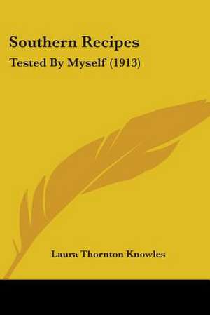 Southern Recipes de Laura Thornton Knowles