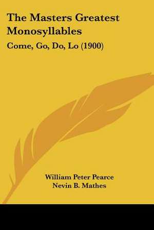 The Masters Greatest Monosyllables de William Peter Pearce