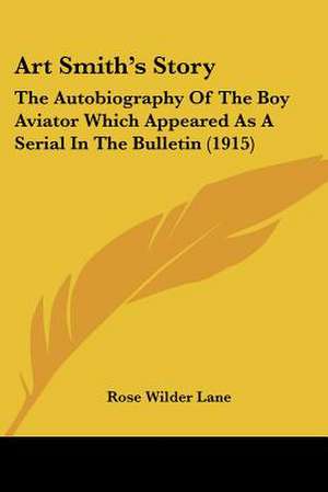 Art Smith's Story de Rose Wilder Lane