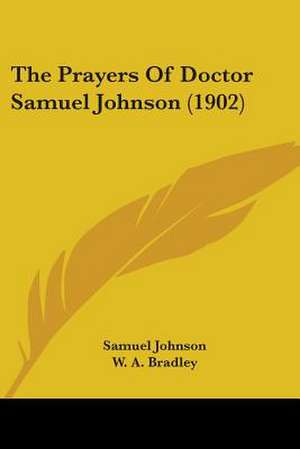 The Prayers Of Doctor Samuel Johnson (1902) de Samuel Johnson