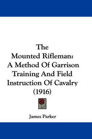 The Mounted Rifleman de James Parker