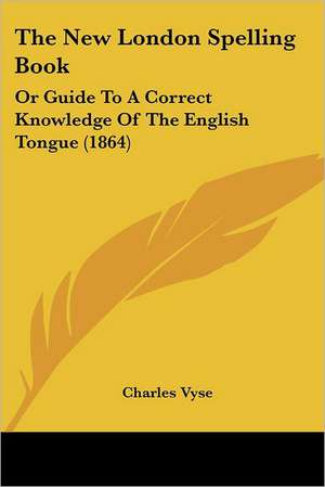 The New London Spelling Book de Charles Vyse