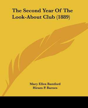 The Second Year Of The Look-About Club (1889) de Mary Ellen Bamford