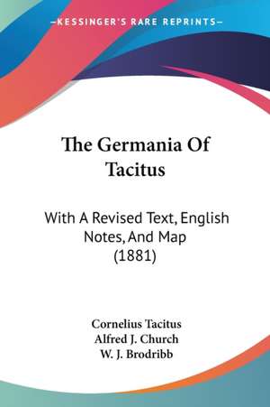 The Germania Of Tacitus de Cornelius Tacitus