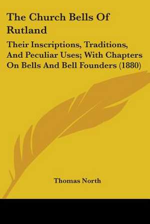 The Church Bells Of Rutland de Thomas North