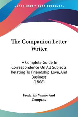 The Companion Letter Writer de Frederick Warne And Company