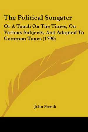 The Political Songster de John Freeth