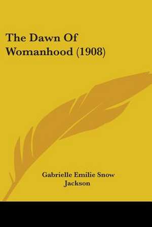 The Dawn Of Womanhood (1908) de Gabrielle Emilie Snow Jackson