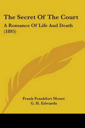 The Secret Of The Court de Frank Frankfort Moore