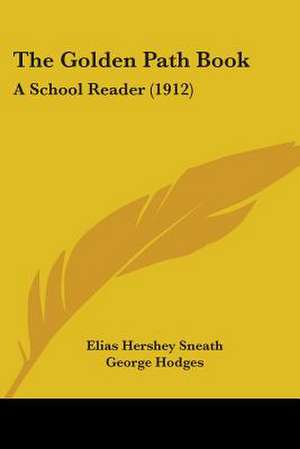 The Golden Path Book de Elias Hershey Sneath