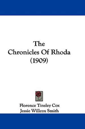 The Chronicles Of Rhoda (1909) de Florence Tinsley Cox