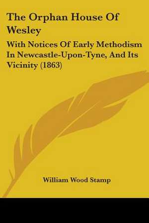 The Orphan House Of Wesley de William Wood Stamp